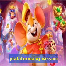 plataforma wj cassino